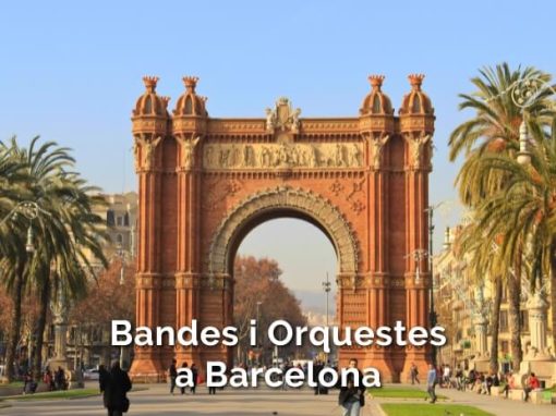 Bandes i Orquestres a Barcelona